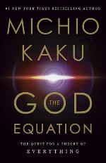 The God Equation: The Quest for a Theory of Everything