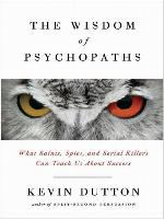 The Wisdom of Psychopaths