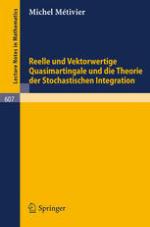 Reelle Und Vektorwertige Quasimartingale Und Die Theorie Der Stochastischen Integration