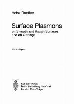 Surface Plasmons On Smooth And Rough Surfaces And On Gratings