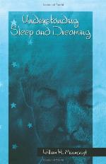 Understanding Sleep and Dreaming (Springerlink Behavioral Science)