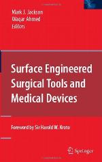 Surface Engineered Surgical Tools and Medical Devices