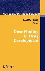 Dose Finding in Drug Development (Statistics for Biology and Health)