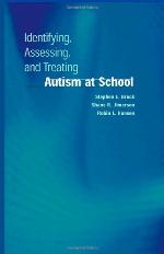Identifying, Assessing, and Treating Autism at School