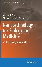 Nanotechnology for Biology and Medicine: At the Building Block Level (Fundamental Biomedical Technologies)