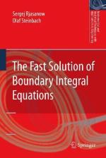 The Fast Solution of Boundary Integral Equations (Mathematical and Analytical Techniques with Applications to Engineering) (Mathematical and Analytical Techniques with Applications to Engineering)