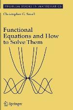 Functional Equations and How to Solve Them