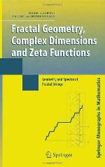 Fractal geometry, complex dimensions and zeta functions : geometry and spectra of fractal strings