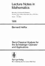 Semi Classical Analysis For The Schrödinger Operator And Applications