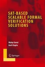 Sat-Based Scalable Formal Verification Solutions