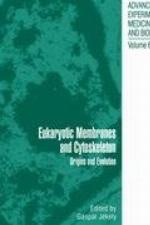 Eukaryotic Membranes and Cytoskeleton