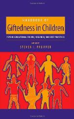Handbook of Giftedness in Children: Psychoeducational Theory, Research, and Best Practices