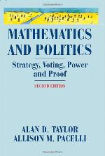 Mathematics and politics : strategy, voting, power, and proof