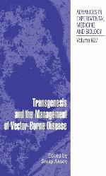 Transgenesis and the Management of Vector-Borne Disease (Advances in Experimental Medicine and Biology, 627)