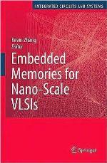 Embedded Memories for Nano-Scale Vlsis