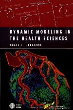 Dynamic Modeling in the Health Sciences [With CDROM]