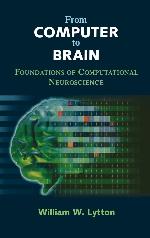 From Computer to Brain: Foundations of Computational Neuroscience