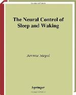 The Neural Control of Sleep and Waking