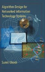 Algorithm Design for Networked Information Technology Systems