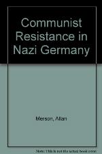Communist Resistance in Nazi Germany