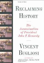 Reclaiming History: The Assassination of President John F. Kennedy