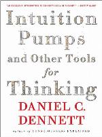 Intuition Pumps and Other Tools for Thinking