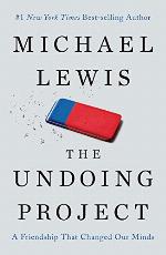 The Undoing Project: A Friendship That Changed Our Minds