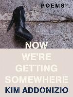 Now We're Getting Somewhere