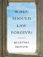 When Should Law Forgive?
