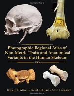 Photographic Regional Atlas of Non-Metric Traits and Anatomical Variants in the Human Skeleton