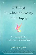 15 Things You Should Give Up to Be Happy