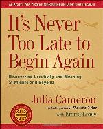 It's Never Too Late to Begin Again