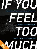 If You Feel Too Much