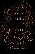 Seven Brief Lessons on Physics