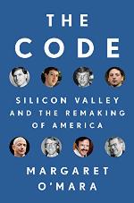 The Code: Silicon Valley and the Remaking of America