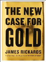 The New Case for Gold