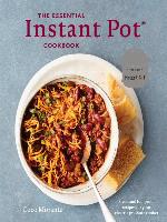 The Essential Instant Pot Cookbook