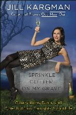 Sprinkle Glitter on My Grave