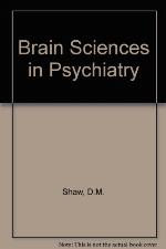 Brain Sciences in Psychiatry