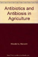 Antibiotics And Antibiosis In Agriculture With Special Reference To Synergism