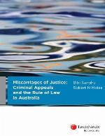 Miscarriages of justice : criminal appeals and the rule of law in Australia