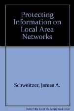 Protecting Information on Local Area Networks