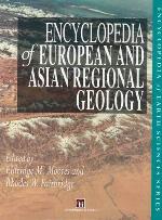 Encyclopedia of European and Asian Regional Geology (Encyclopedia of Earth Sciences Series)