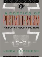 A Poetics of Postmodernism