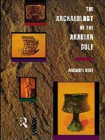 The Archaeology of the Arabian Gulf