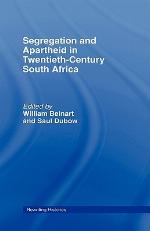 Segregation and Apartheid in Twentieth Century South Africa