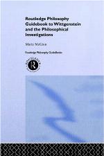 Routledge Philosophy Guidebook to Wittgenstein and the Philosophical Investigations