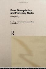 Bank Deregulation &amp; Monetary Order
