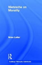 The Routledge Philosophy Guidebook to Nietzsche on Morality