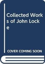 Collected Works of John Locke (Vol. 2)